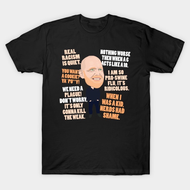 Bill Burr Cartoon Quotes T-Shirt by Danielle